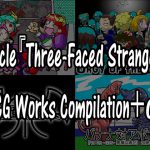 Three-Faced Stranger CG Works Compilation + a