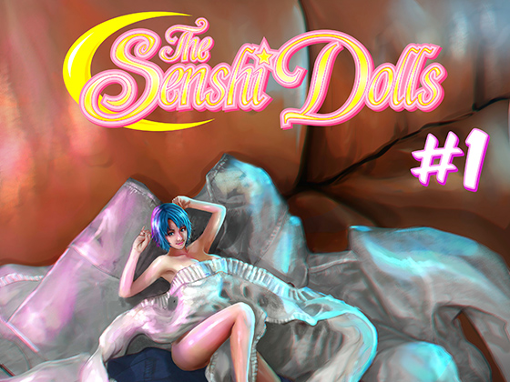 The Senshi Dolls #1 - Day One By MerComix