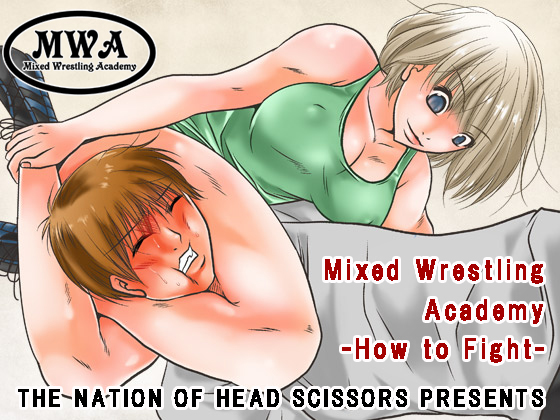 Mixed Wrestling Academy: How to Fight (English) By The Nation of Head Scissors