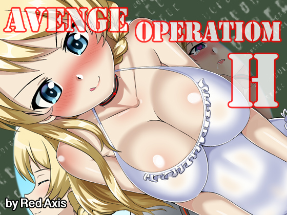 Avenge Operation H By Red Axis