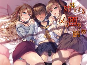 [RE240318] Sisters’ Hypnosis for Fem-corruption to Endless Ejaculation without Touching it