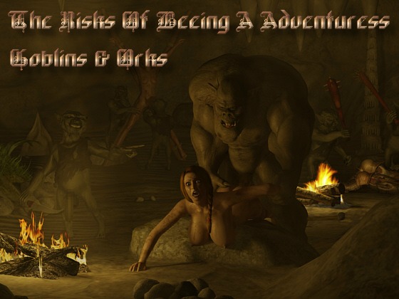 The Risks of Being a Adventuress - Goblins & Orks By Lynortis