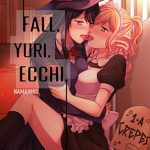 Fall, Yuri, Ecchi