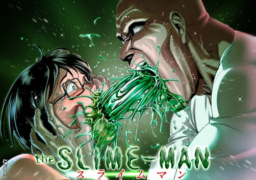 THE SLIME MAN By Haburashi