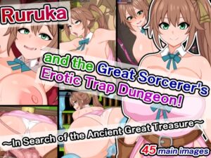 [RJ01207282] Ruruka and the Great Sorcerer’s Erotic Trap Dungeon! ～In Search of the Ancient Great Treasure～