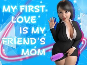 [RJ01230001] My First Love Is My Friend’s Mom