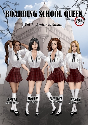 Boarding School Queen Vol 1 - Amita Vs Susan By Excalib