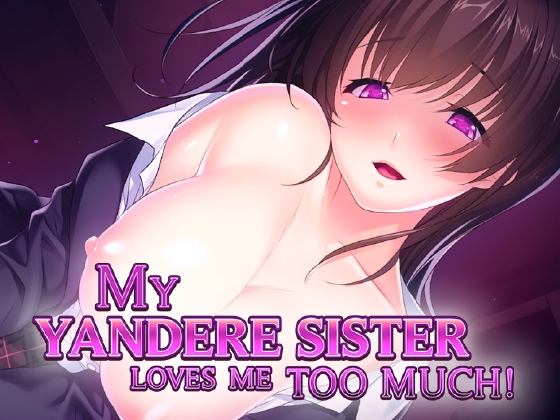 My Yandere Sister loves me too much! By Cherry Kiss Games